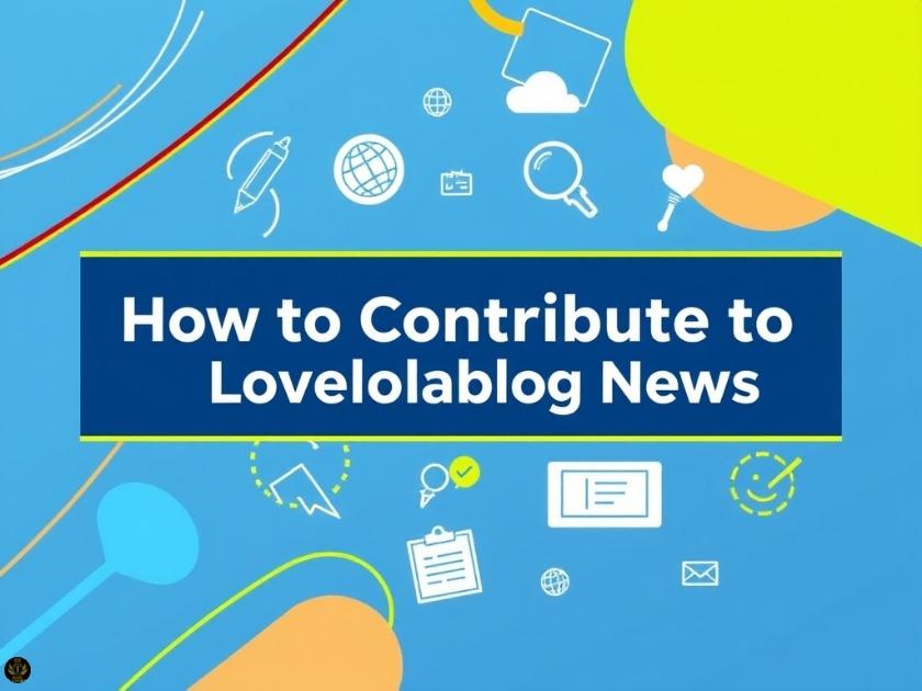 How to Contribute to Lovelolablog News