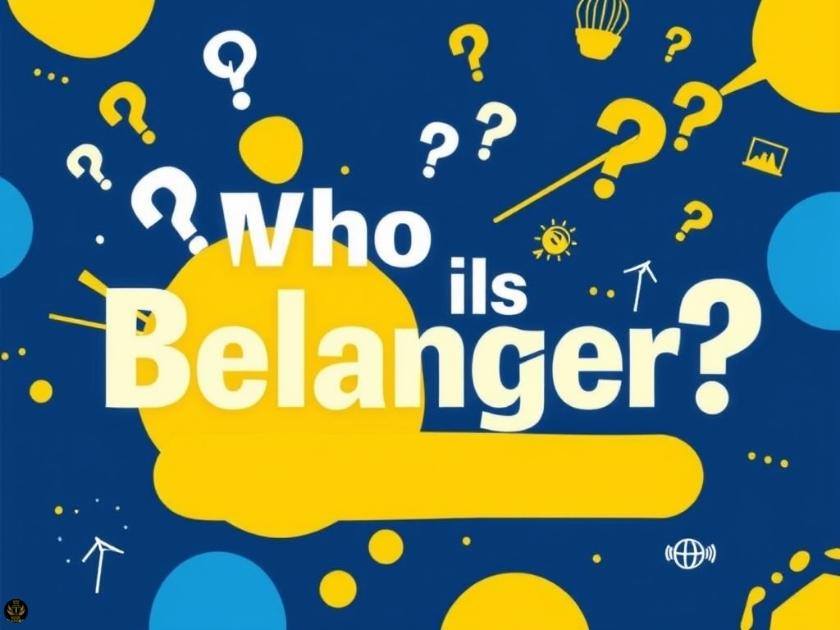 Who is Belanger