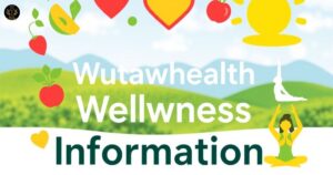 Wutawhealth Wellness Information