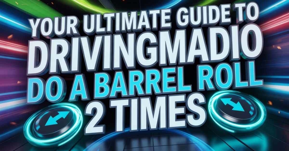 Drivingmadio Do A Barrel Roll 2 Times