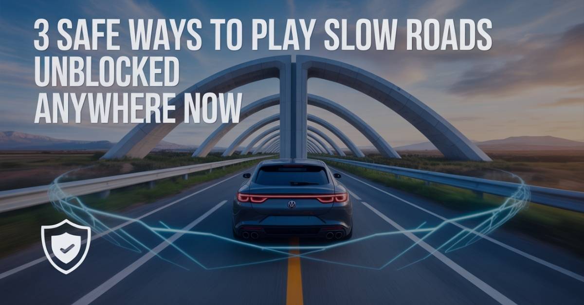 Slow Roads Unblocked